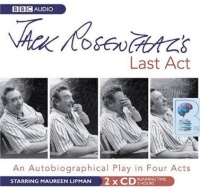 Jack Rosenthal's Last Act written by Jack Rosenthal performed by Maureen Lipman on CD (Unabridged)